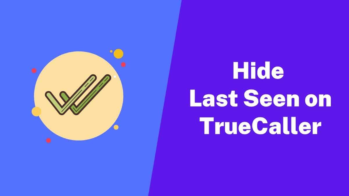 Hide-Last-Seen-on-TrueCaller