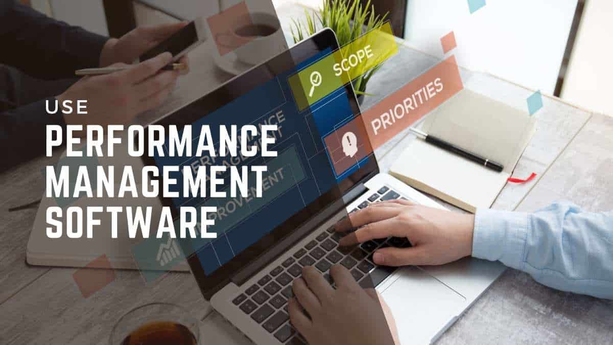 Use-Of-Performance-Management-Software