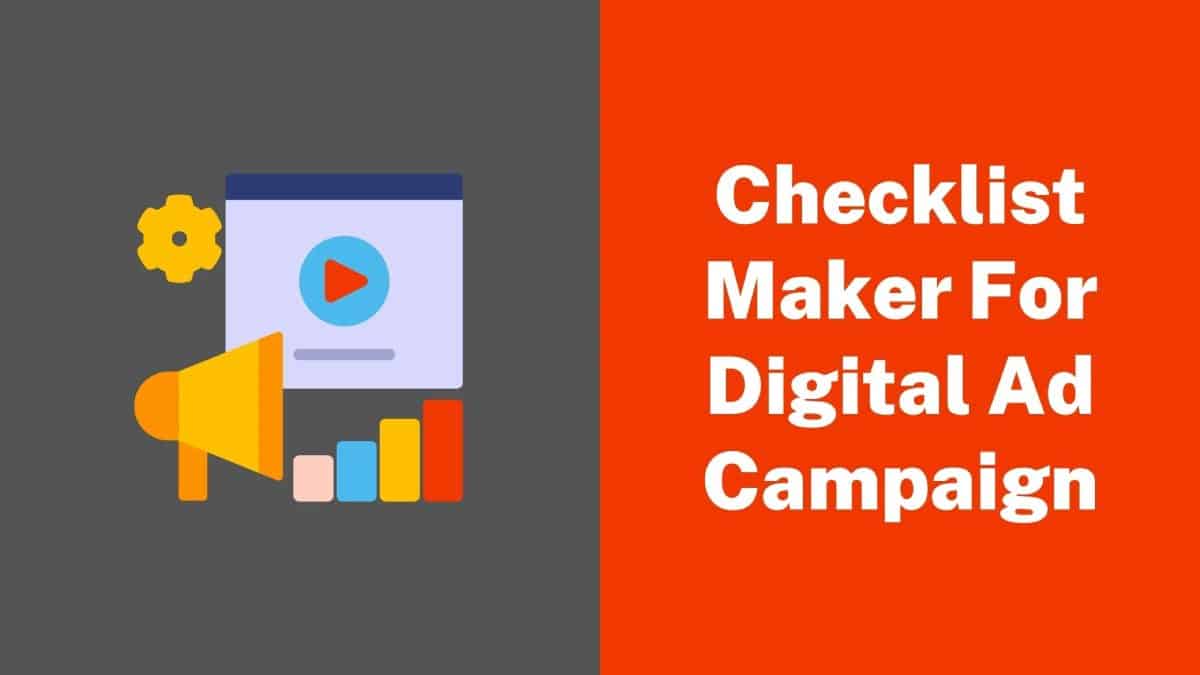Checklist Maker For Your Digital Ad Campaign