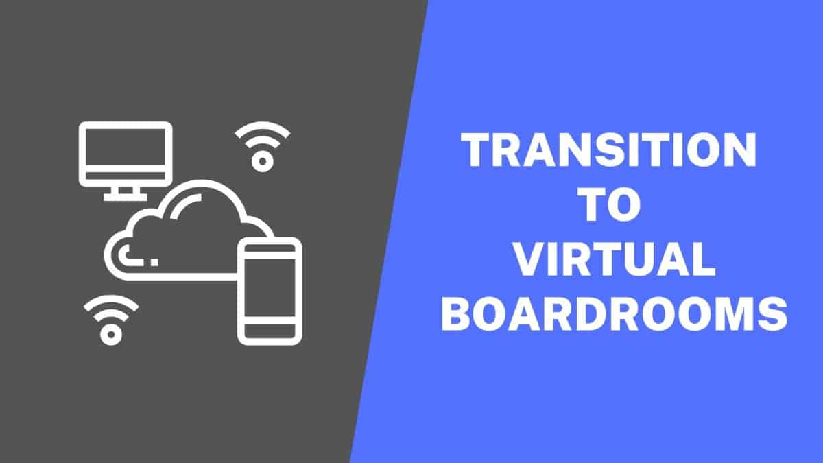 Transition to virtual boardrooms