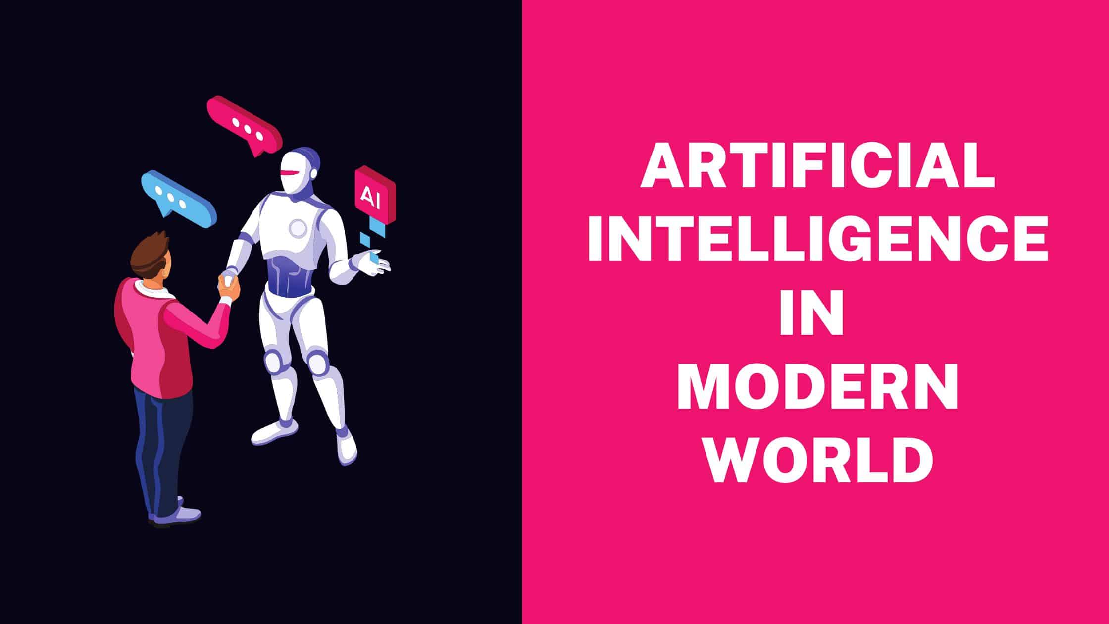 Artificial Intelligence in Modern World