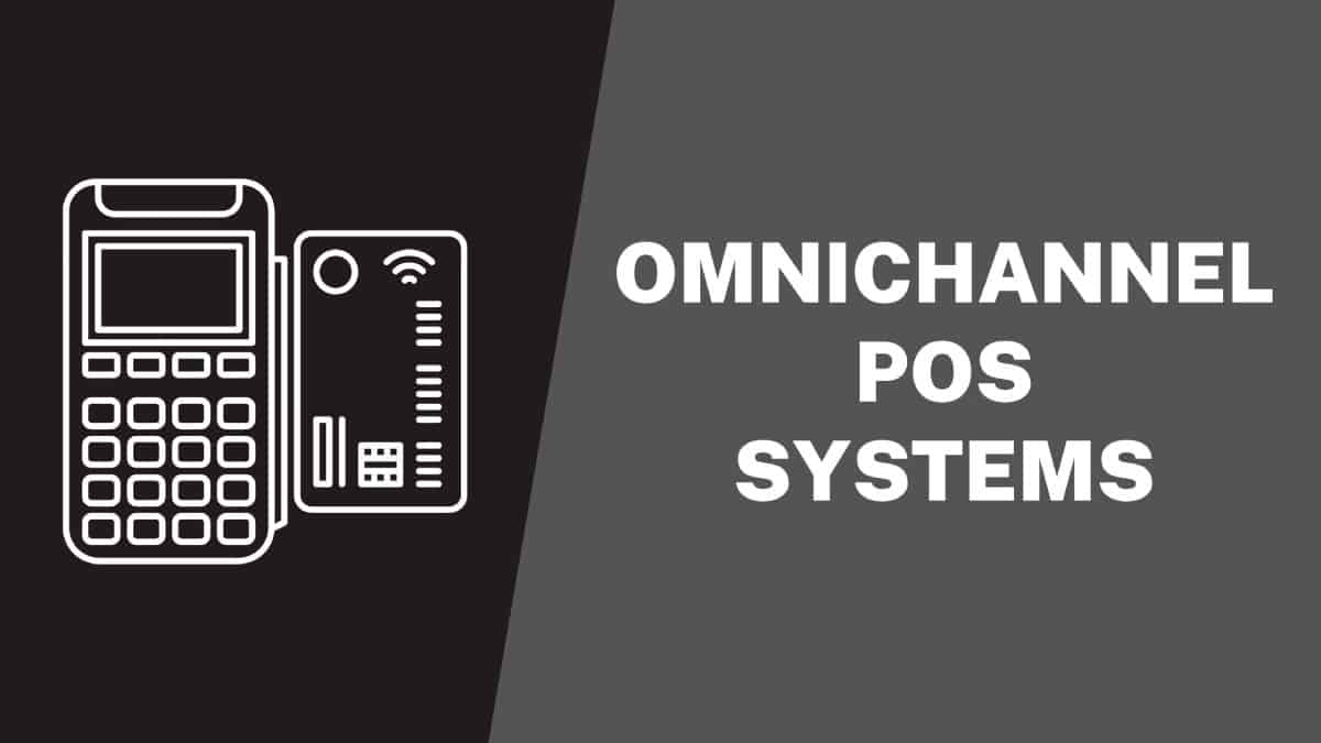 Omnichannel POS Systems