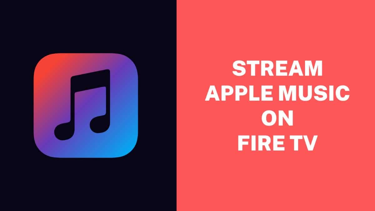 Stream Apple Music on Fire TV