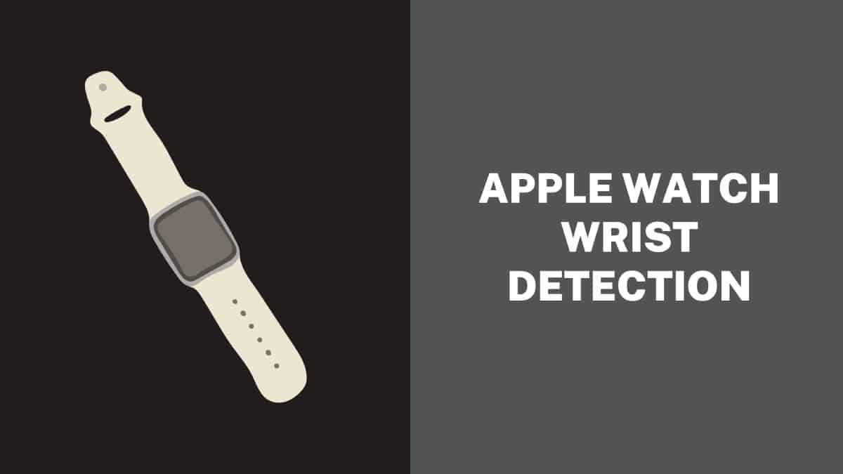 Apple Watch Wrist Detection