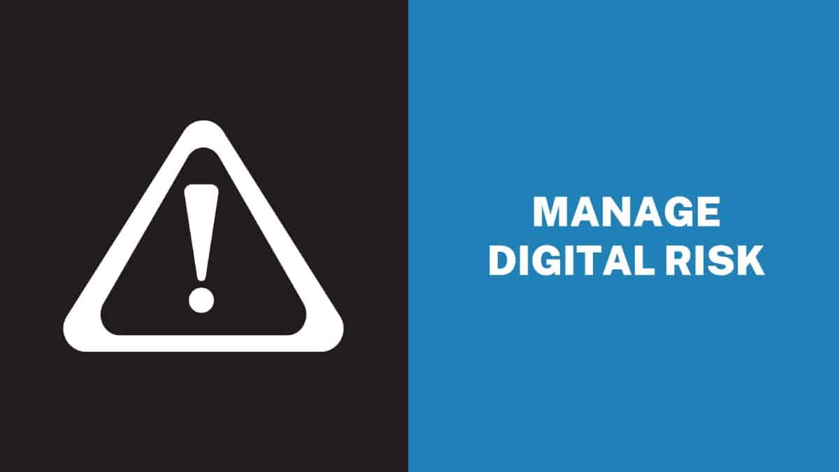 Manage Digital Risk