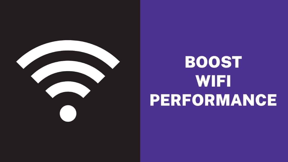 Boost Wi-Fi Performance