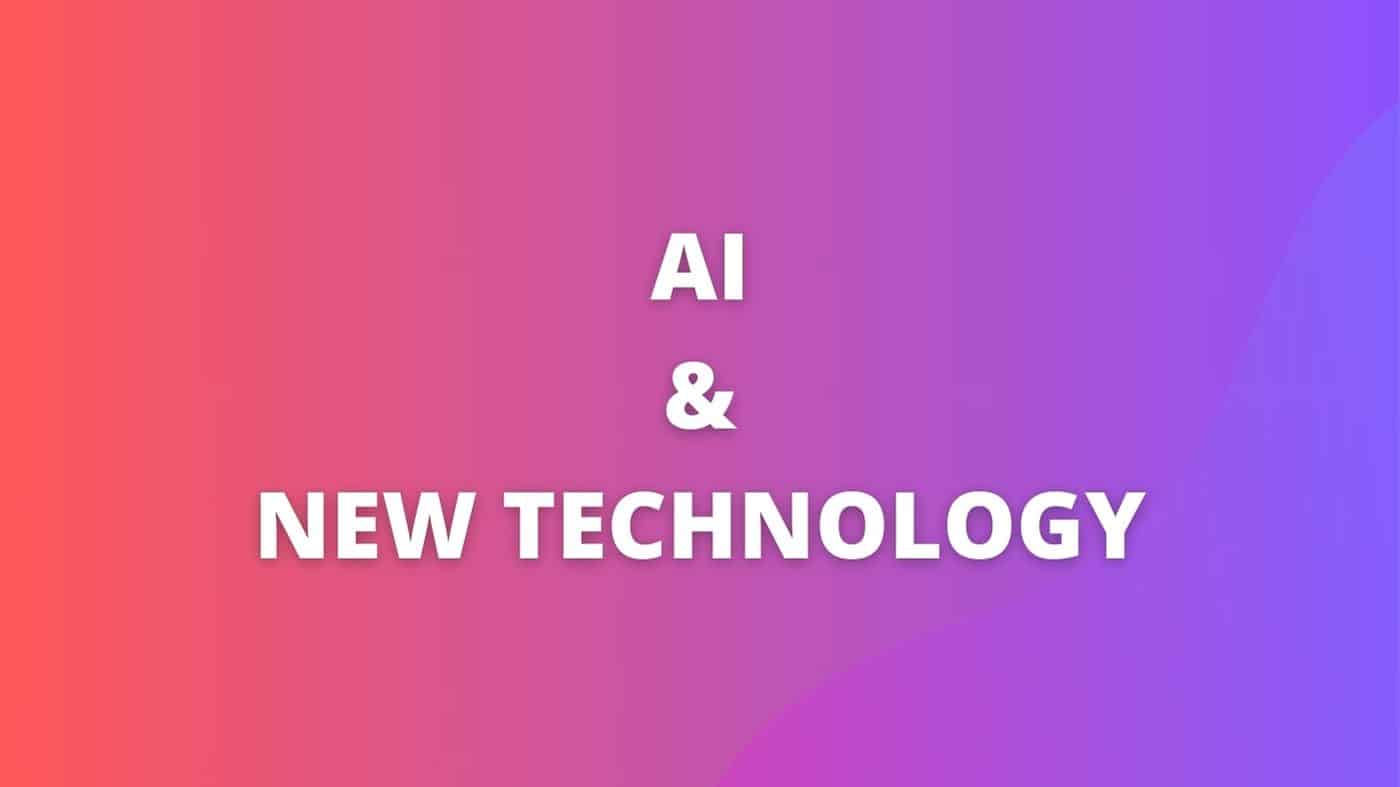 AI and New Technology