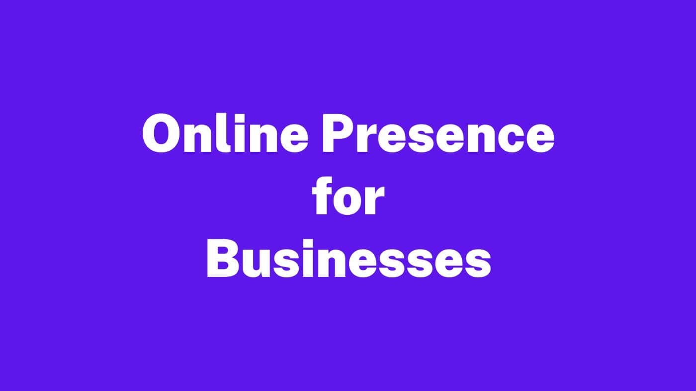Online Presence for Businesses