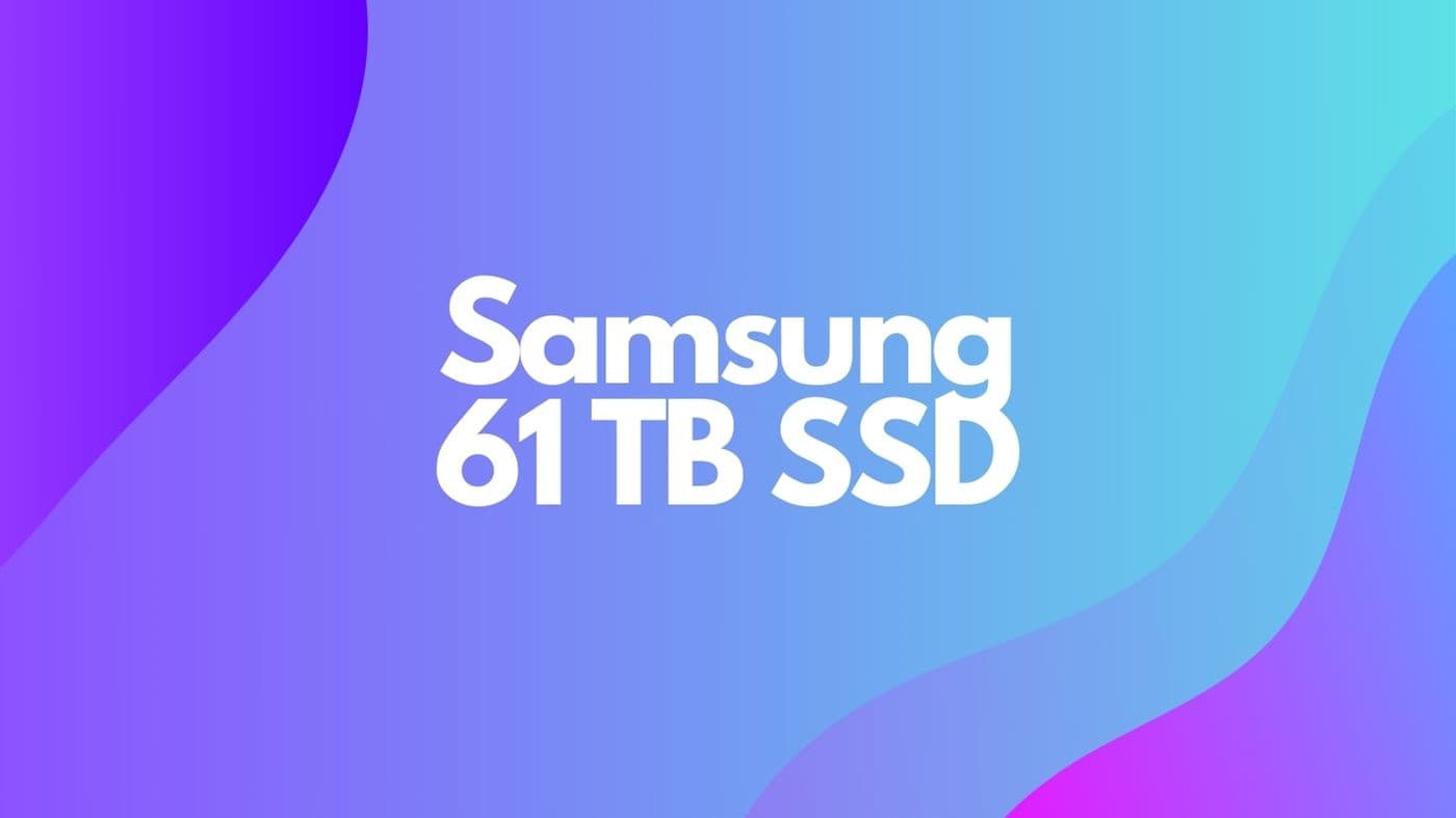 Samsung 61 TB SSD