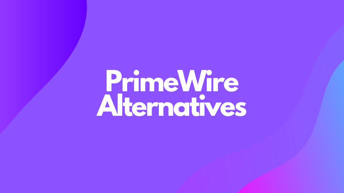 PrimeWire Alternatives