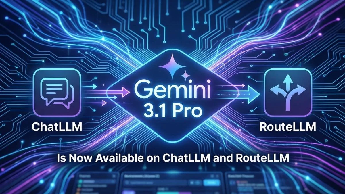 Gemini-3-1-Pro-Abacus-ChatLLM-RouteLLM