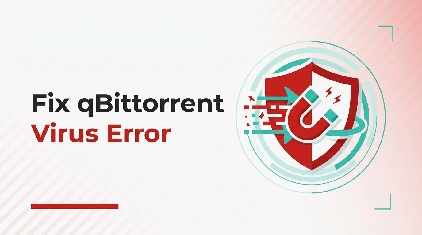 qbittorrent virus detected: How to Fix the Error