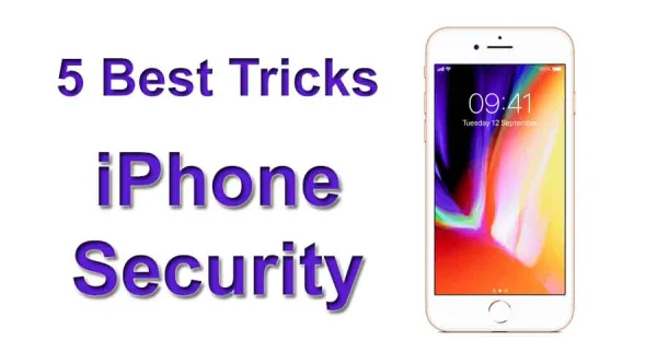 Top 5 Best Tricks to Improve Your iPhone Security