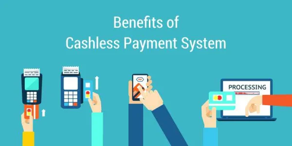 Benefits of Cashless Payment System