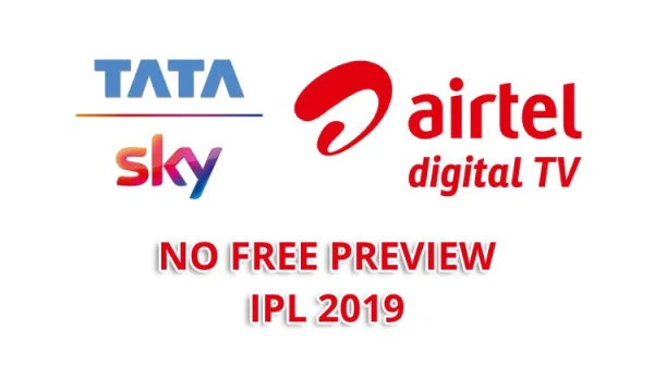 No More Free Preview Of IPL Match For Airtel Digital TV and Tata Sky Users