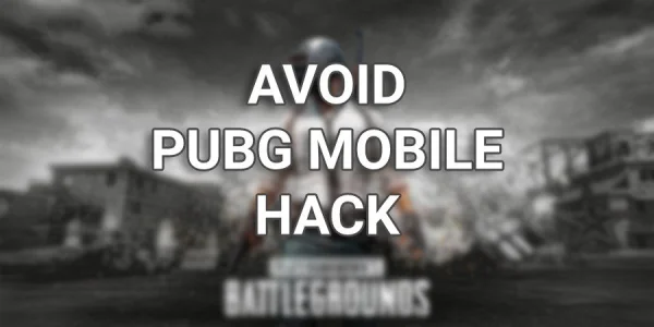How PUBG Mobile Hack Cause Harm to your Gaming Account