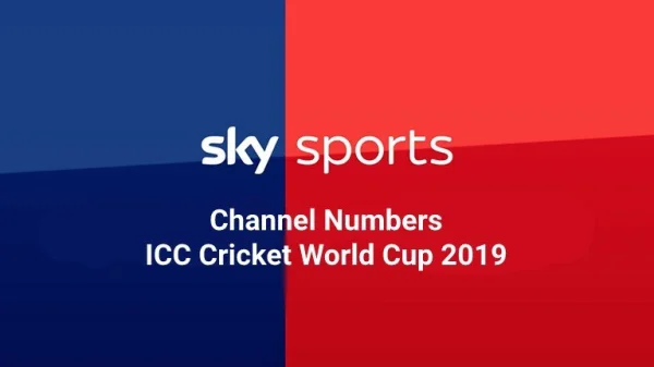 Sky Sports Channel Numbers to Watch Live ICC Cricket World Cup 2019 in UK