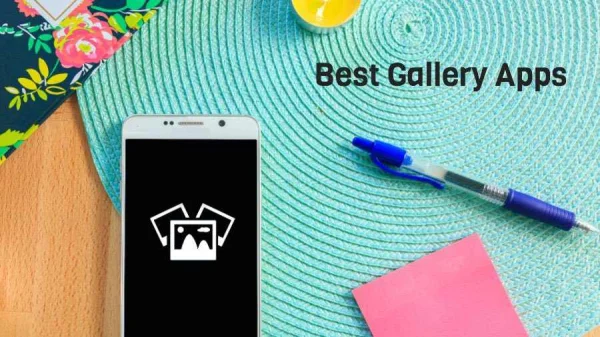 Best 3 Gallery Apps for Android Device