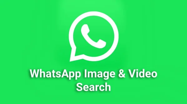 How WhatsApp Search Helps to Find Images and Videos Easily