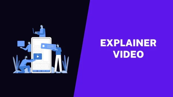 What is an Explainer Video? 5 Key Elements to Consider