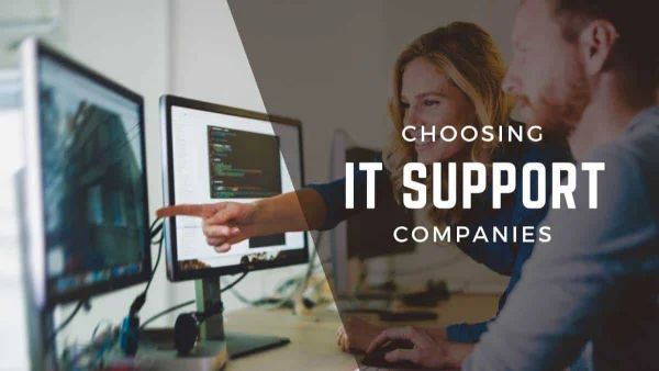 Tips For Choosing IT Support Companies For Development