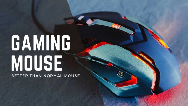 Is a Gaming Mouse better than a Normal Mouse?