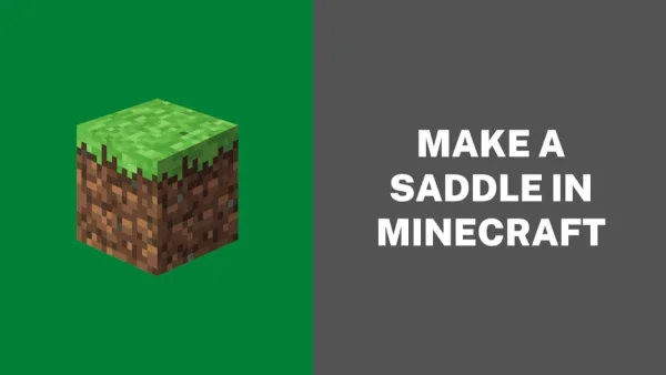 How to Get a Saddle in Minecraft: The Real Deal (No Crafting Needed!)