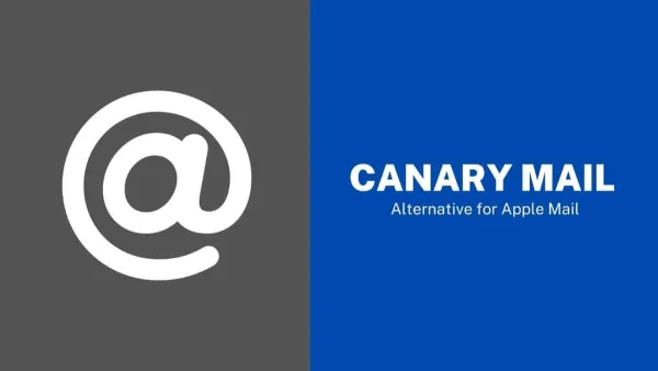 Canary Mail As an Alternative for Apple Mail