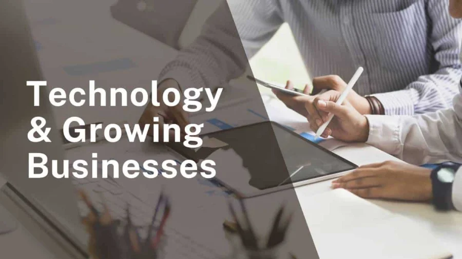 Technology In Growing Businesses