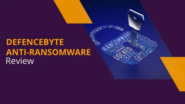 Defencebyte Anti-Ransomware Review - Ransomware Protection