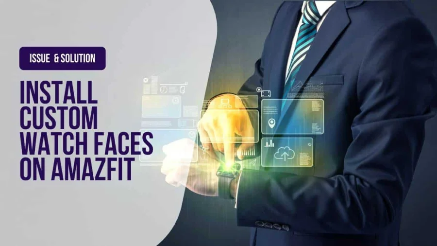 Install Custom Watch Faces on AMazfit