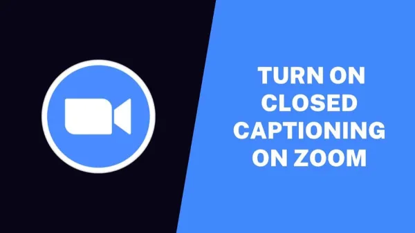 How to Turn on Closed Captioning on Zoom?