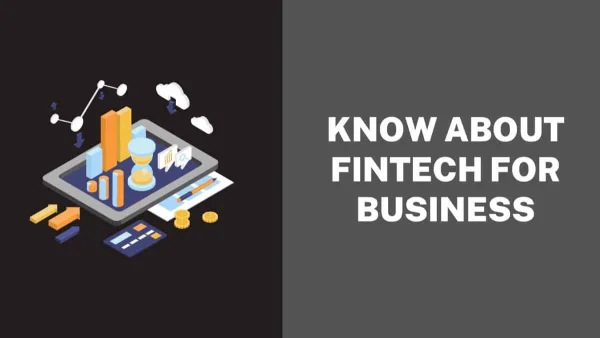 Everything You Need to Know About Fintech for Business
