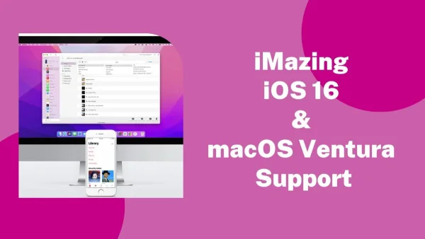 iMazing Brings iOS 16, macOS Ventura Support With Refreshed Music Feature