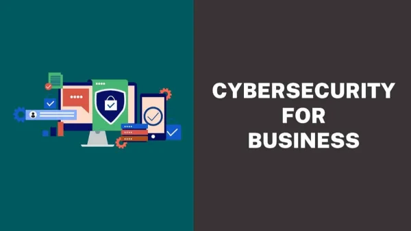 Primary Advantages Of Cybersecurity For Your Business