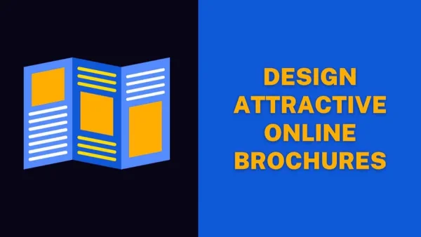 How to Design Attractive Online Brochures?