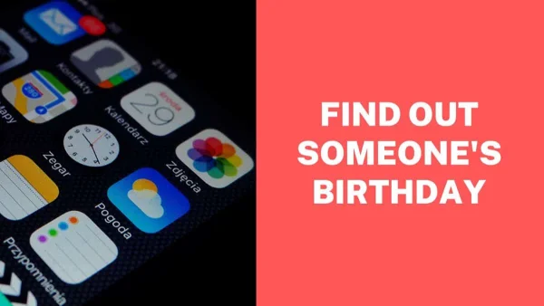 How to Find Out Someone's Birthday From Social Media