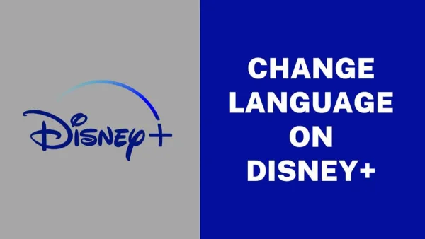 How to Change Language on Disney Plus