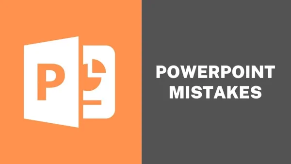 11 Most Annoying PowerPoint Mistakes You Should Avoid