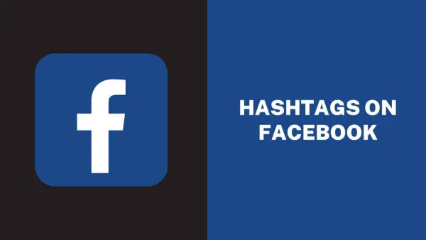 Few Tips on How to Use Hashtags on Facebook