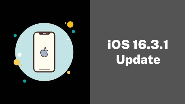 The New Apple iOS 16.3.1 Release: Should You Upgrade or Not?