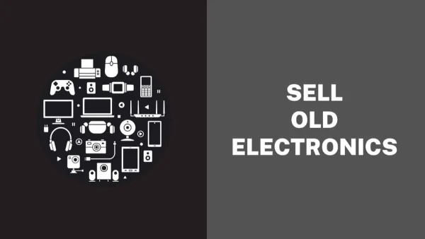 Quick Guide on Where to Sell Old Electronics