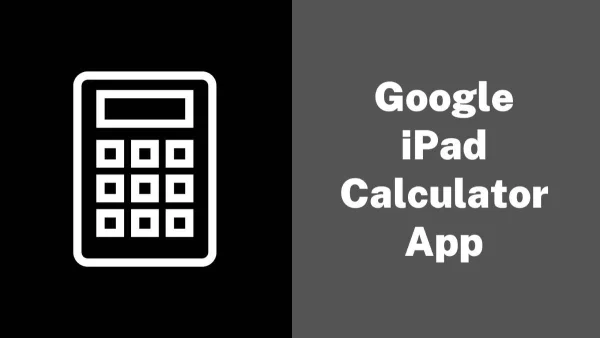 Google Calculator For iPad As The Best iPad Calculator