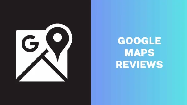 Is it Good to Buy Google Maps Reviews?