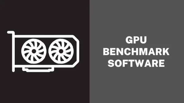 10 Best GPU Benchmark Software