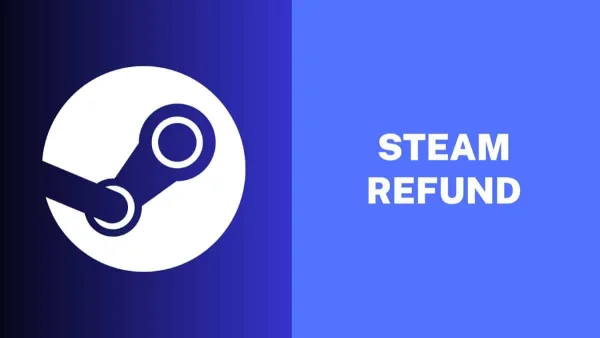 Steam Refund - How to Request For Steam Game Refund & When to Request it?