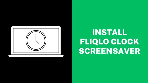 How to Install Fliqlo Clock Screensaver on Windows?