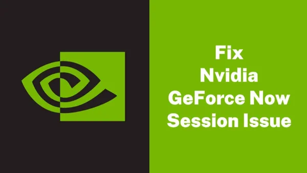 How to Fix Wrapping Up Your Previous Session in Nvidia GeForce Now
