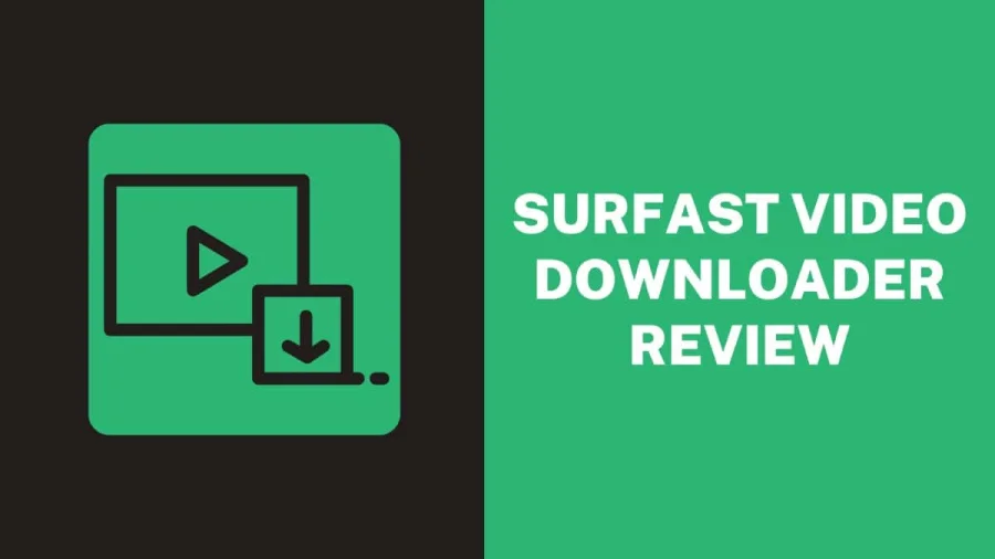 SurFast Video Downloader Review