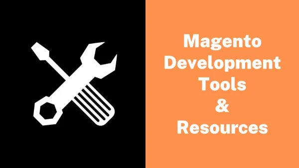 Top Magento Development Tools and Resources for Developers